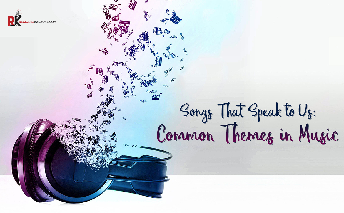 Songs That Speak to Us: Common Themes in Music